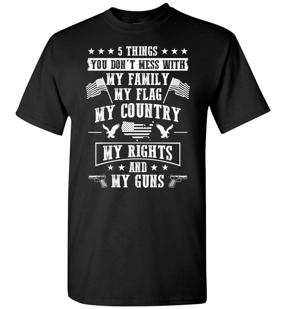 5 Things You Don’T Mess With Proud American T-Shirt