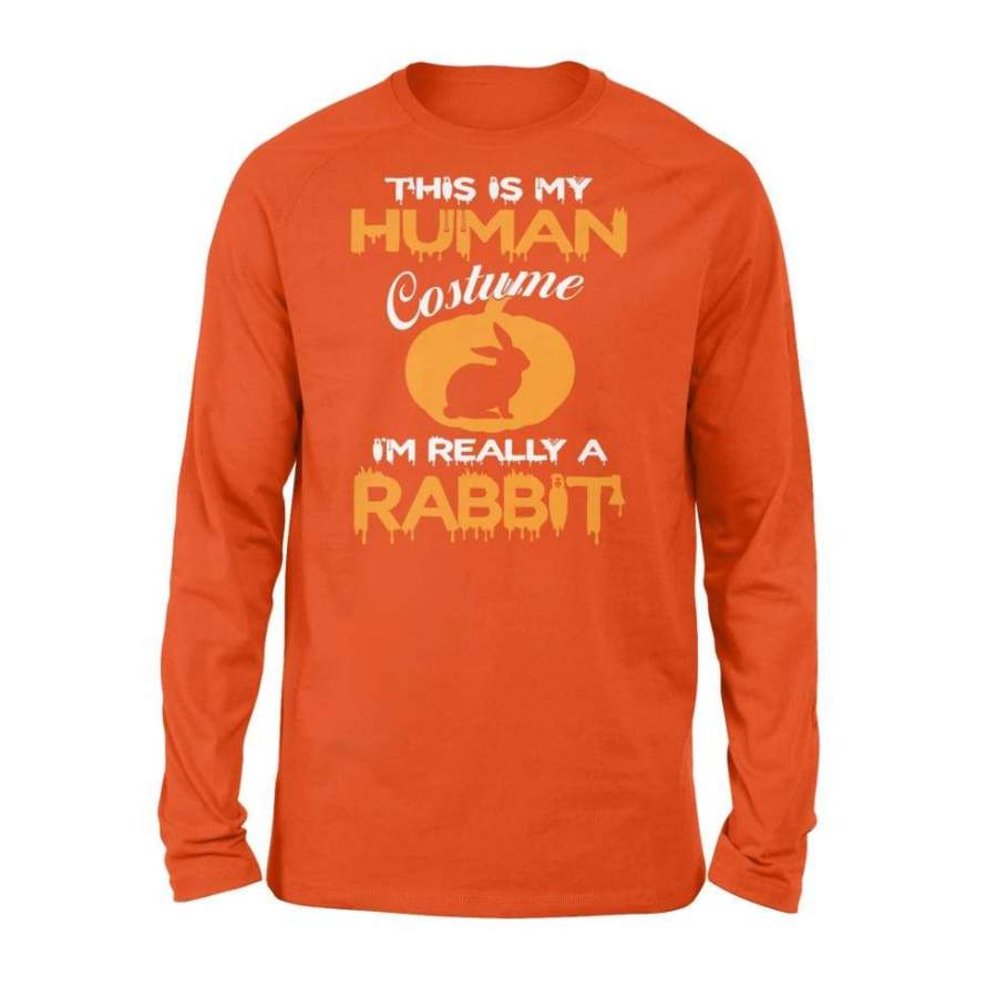 This Is My Human Costume I’m Really A Rabbit Halloween – Standard Long Sleeve