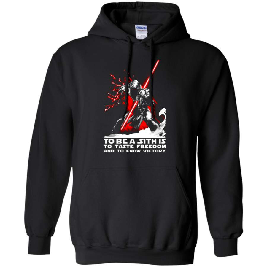 AGR To Be A Sith Is To Taste Freedom And To Know Victory Hoodie