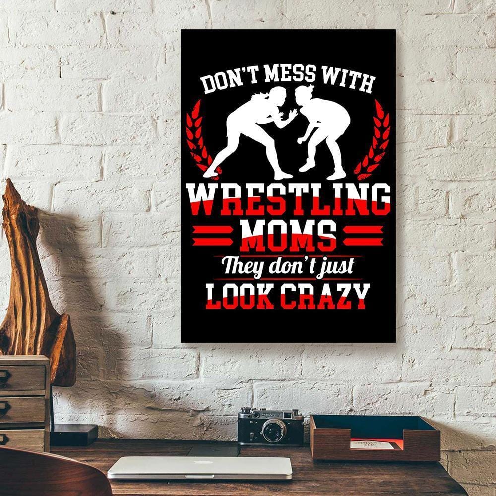 Canvas Art Prints Don’T Mess With Wrestling Moms Vertical Canvas Wall Art Elegant Home Decor Canvas