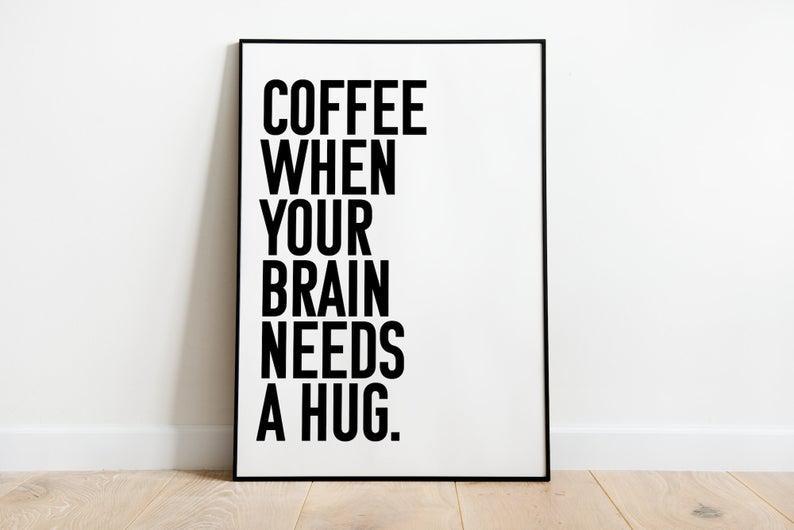 Poster Canvas Coffee When Your Brain Needs A Hug, Kitchen Poster, Coffee Poster Wall Decor, Poster Gift Decor Home Decor Wall Art Visual Art