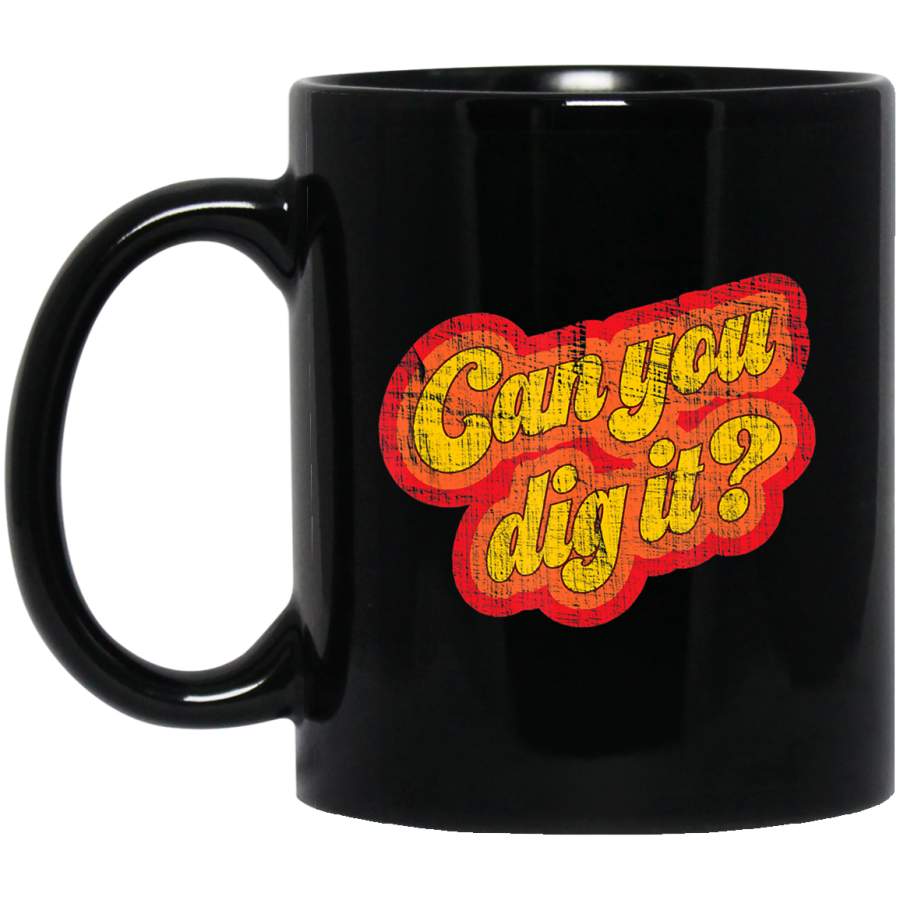 Vintage 1970s  Can You Dig It  – Distressed Coffee Mug