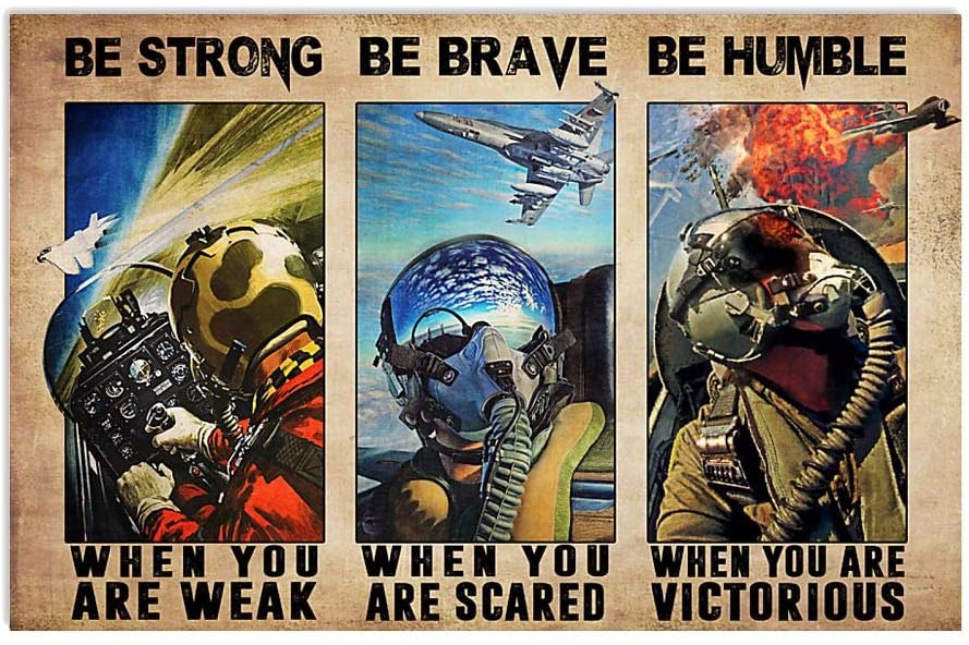 Be Strong When You Are Weak Be Brave When You Are Scared Be Humble When You Are Victorious Aircraft Poster Perfect Ideas On Xmas Birthday Home Decor