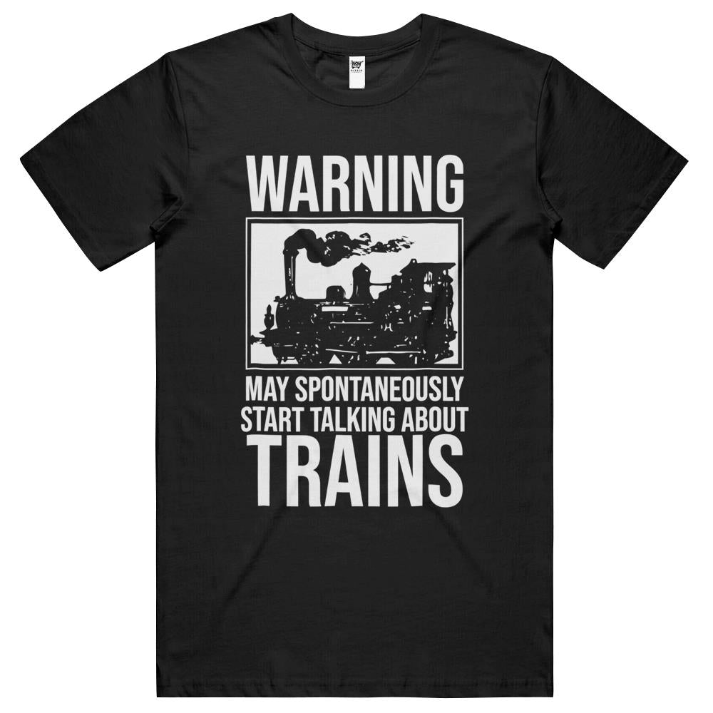 Warning May Spontaneously Start Talking About Train T Shirts