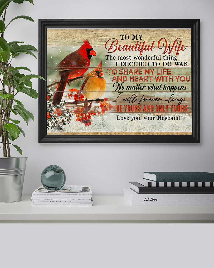 Love Poster – To My Wife Poster – Cardinal Couple Share My Life And My Heart With You – Anniversary Gift Poster 131