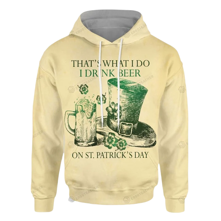 That’S What I Do St Patrick Day 3D All Over Print Hoodie, Zip-Up Hoodie