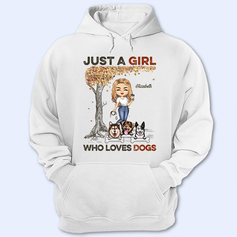 Just A Girl Who Loves Dogs – Gift For Dog Lovers – Personalized Custom T Shirt