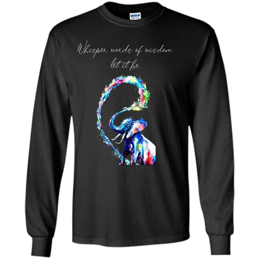 Whisper Words Of Wisdom Let It Be, Elephant Watercolor Art Design – Gildan Long Sleeve Shirt