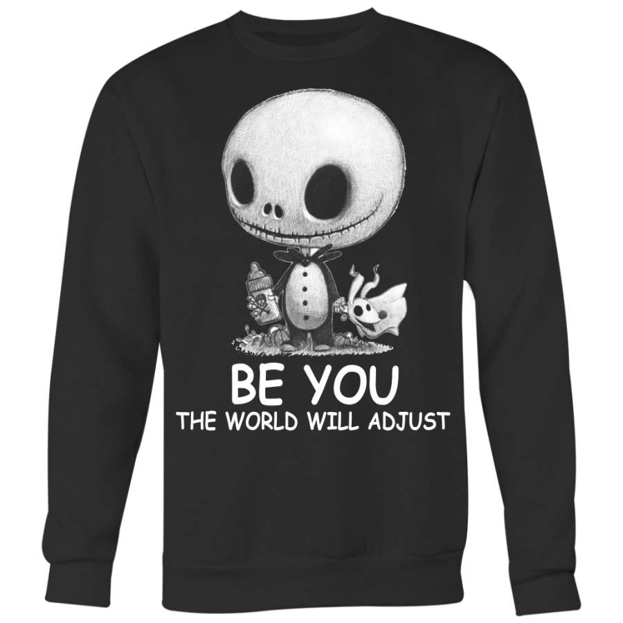 Jack Shirt, Be You The World Will Adjust Shirt, Nightmare Before Christmas Shirt