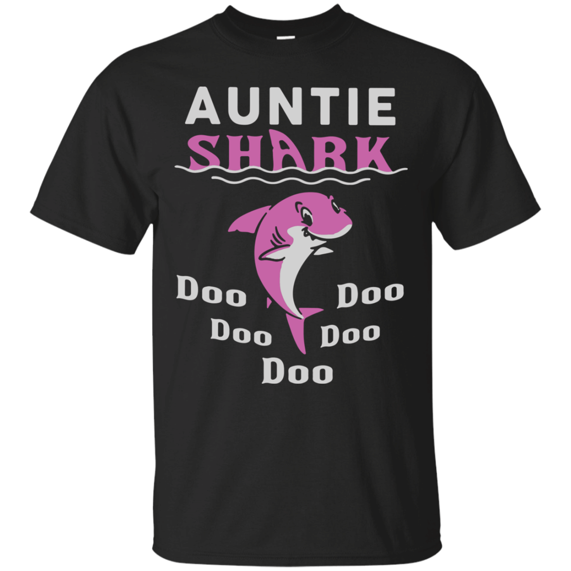 Shop from 1000 unique Auntie shark do do do do do T shirt