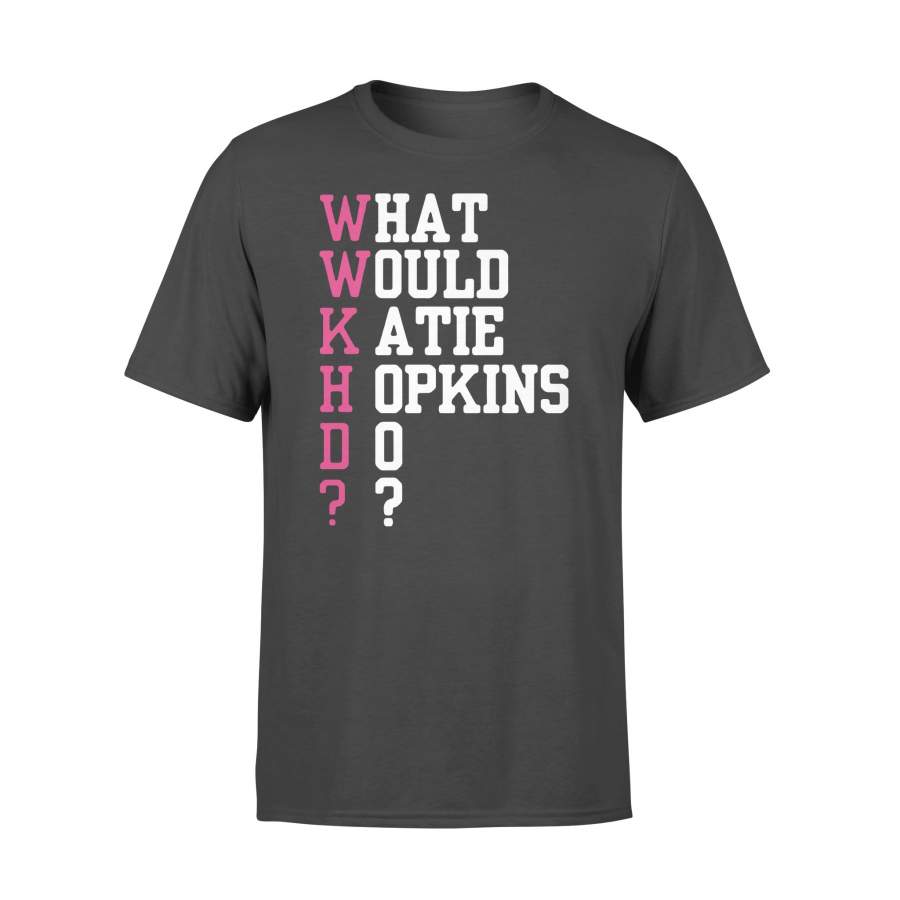 Wwkhd What Would Katiehopkins Do Shirt