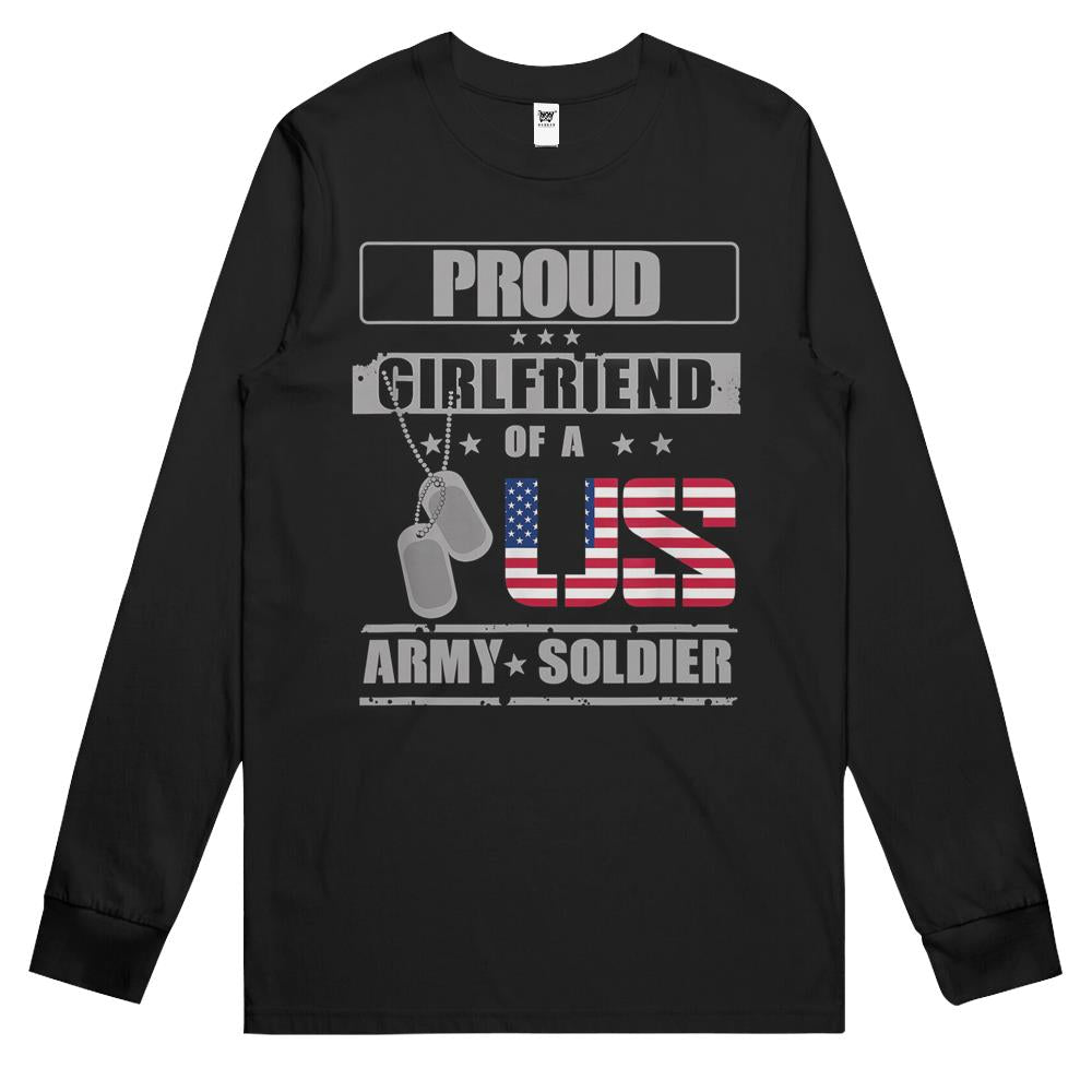 Proud Girlfriend Of A Us Army Soldier Long Sleeve T Shirts