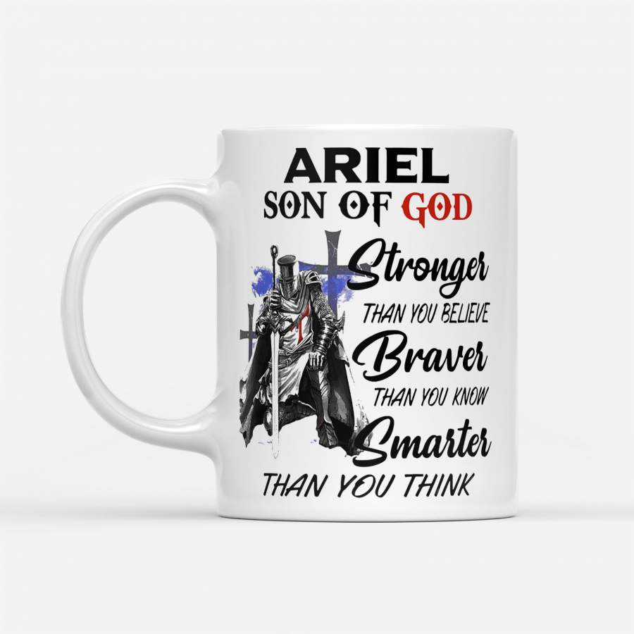 Ariel Son Of God Stronger Than You Believe Braver Than You Know Smarter Than You Think – White Mug