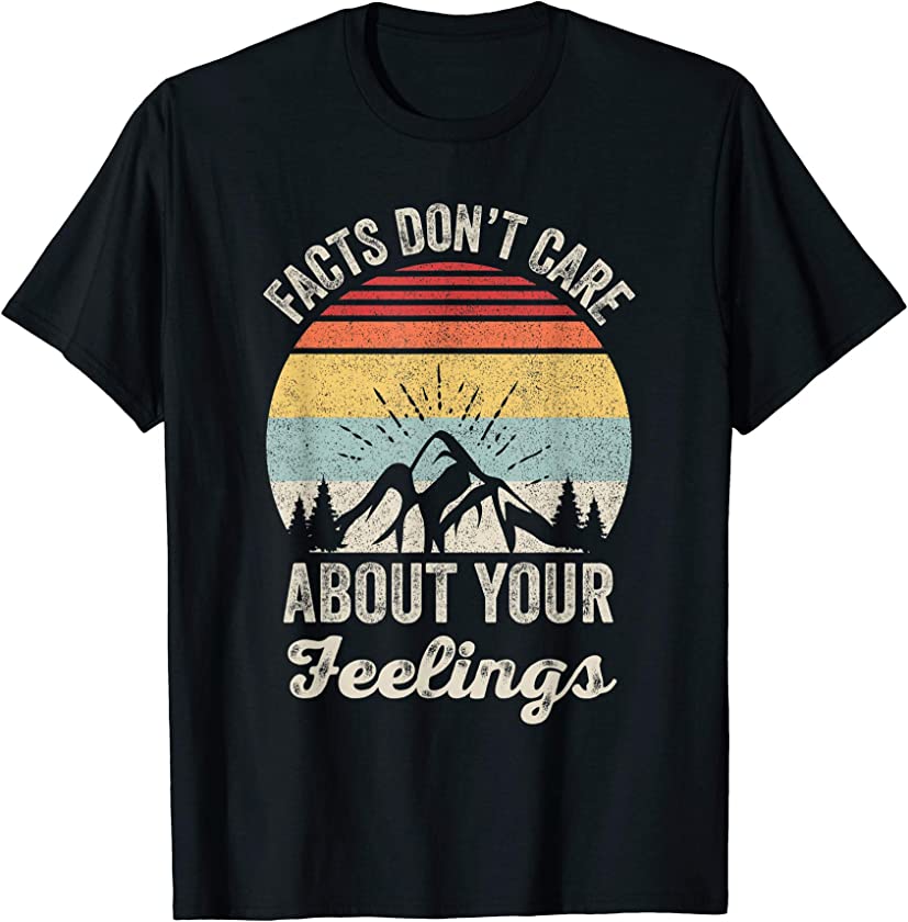 Vintage Retro Facts Don’t Care About Your Feelings T-Shirt