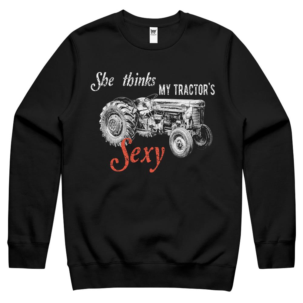 She Thinks My Tractor Sexy Crewneck Sweatshirt