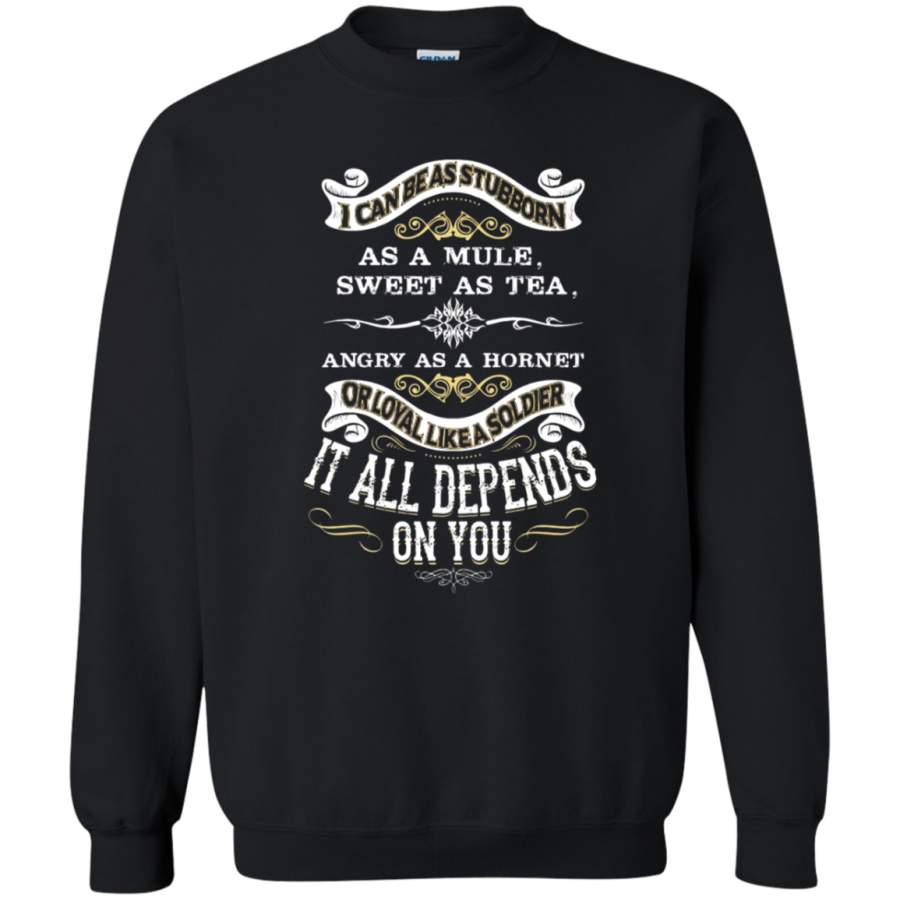 AGR I Can Be As Stubborn As A Mule Sweet As Tea Sweatshirt