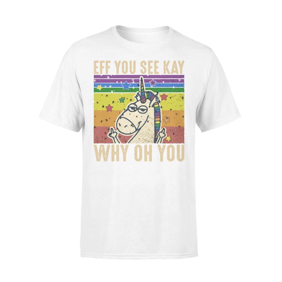 Eff You See Kay Why Oh You Lgbtq Unicorn Vintage T-shirt