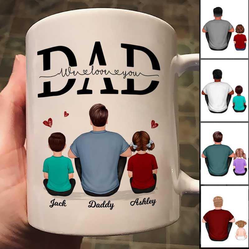 Dad We Love You Back View Father‘S Day Gift For Daddy Personalized Mug