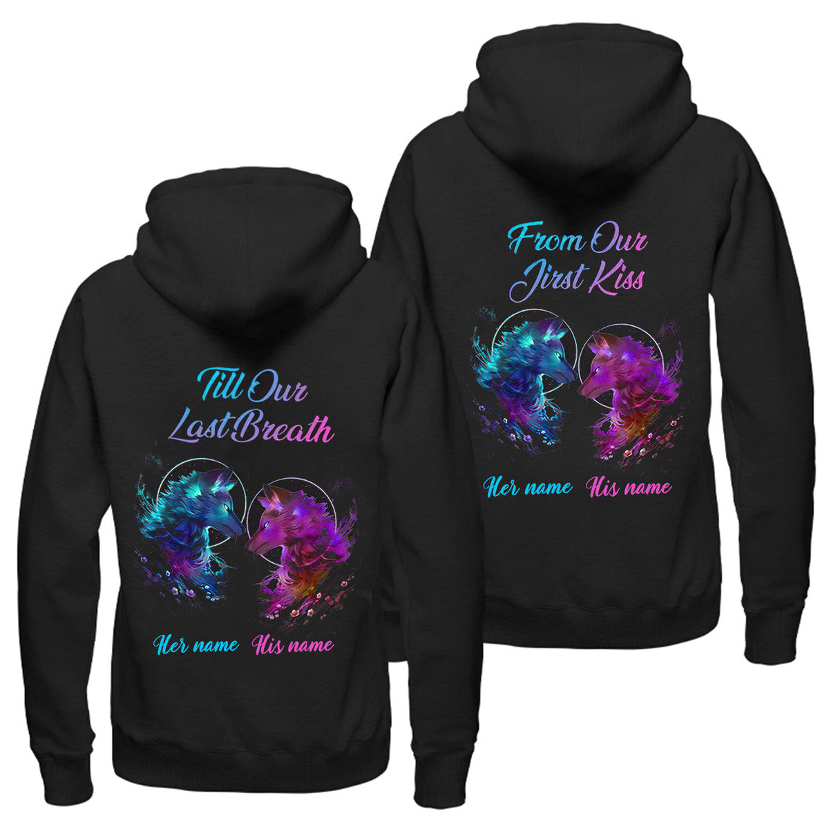 Personalized From Our First Kiss Till Our Last Breath Hoodie, Wolf Hoodies, Matching Couple Hoodies, His And Hers Sweatshirts, Valentine’S Day Outfit