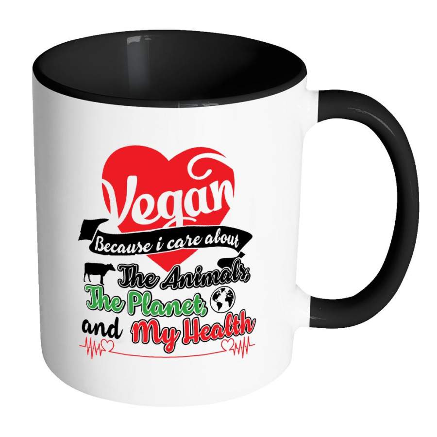 Veganism Mug Because I Care About The Animals White 11oz Accent Coffee Mugs