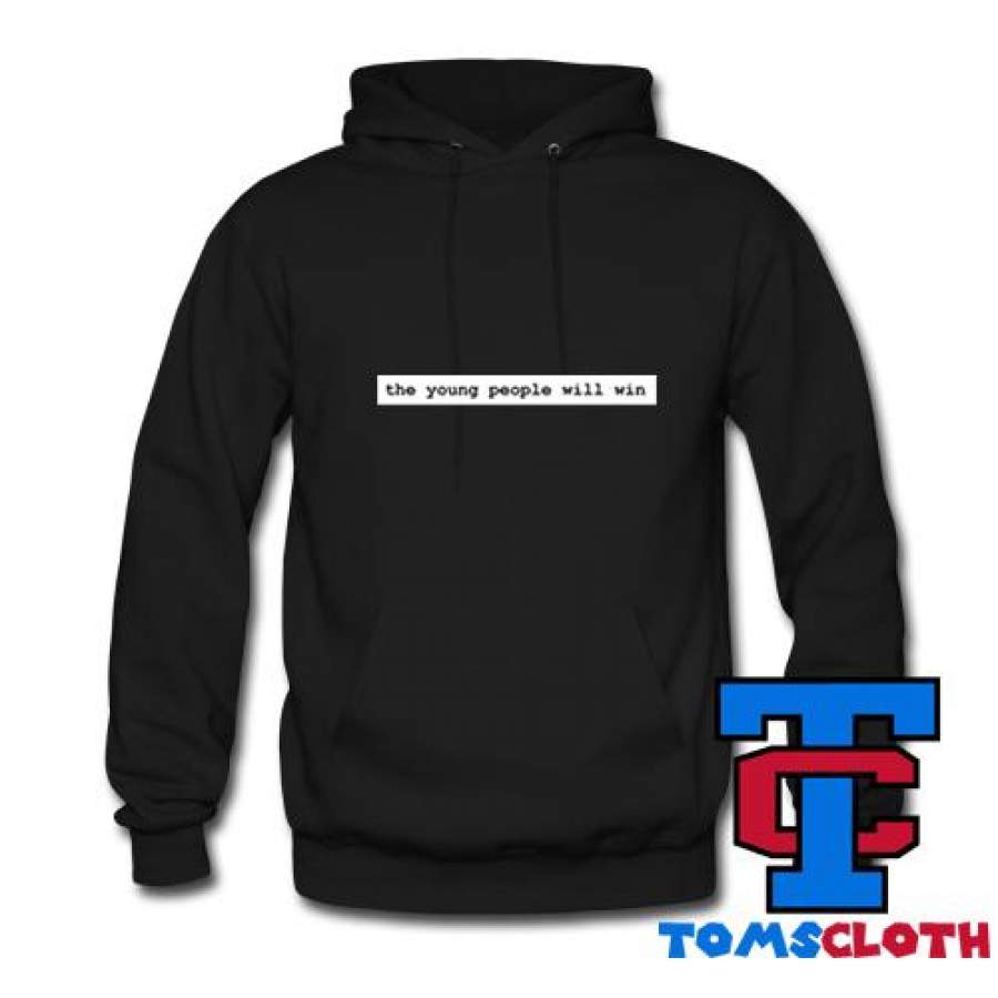 The Young People Will Win Hoodie