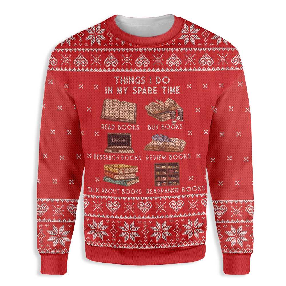 Ugly Christmas Book Lovers Things I Do At Christmas Time Ez12 1710 All Over Print Sweatshirt