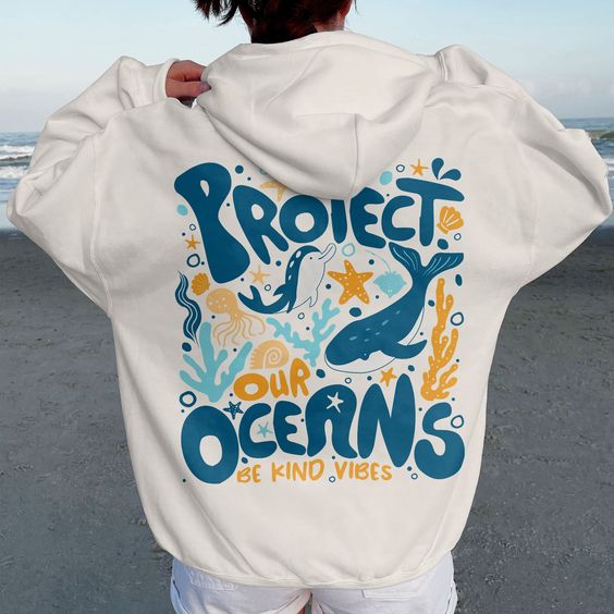 Protect Our Oceans Be kind vibes Hoodie sweatshirt  For Men  For Women