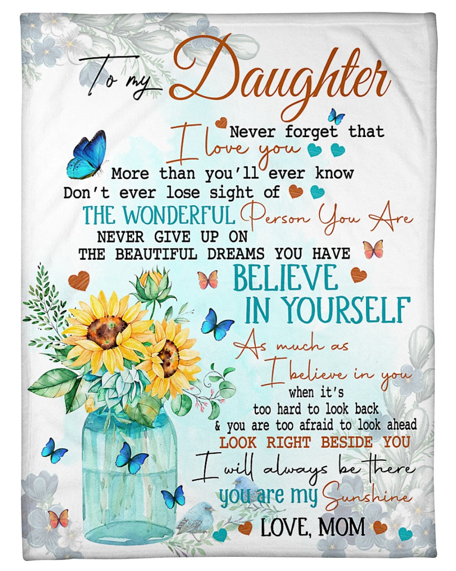 To My Daughter Believe In Yourself Floral Butterflies Blanket Gift For Daughter From Mom Birthday Gift Home Decor Bedding Couch Sofa Soft And Comfy Cozy