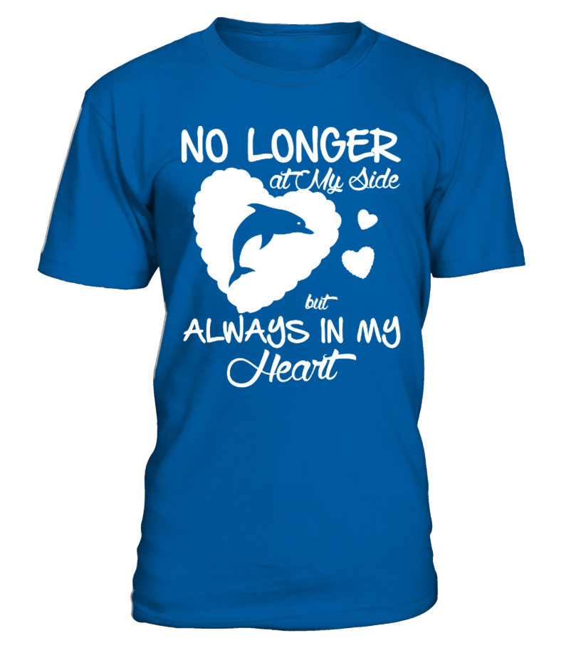 Dolphin Always In My Heart T Shirts C-3Kozc