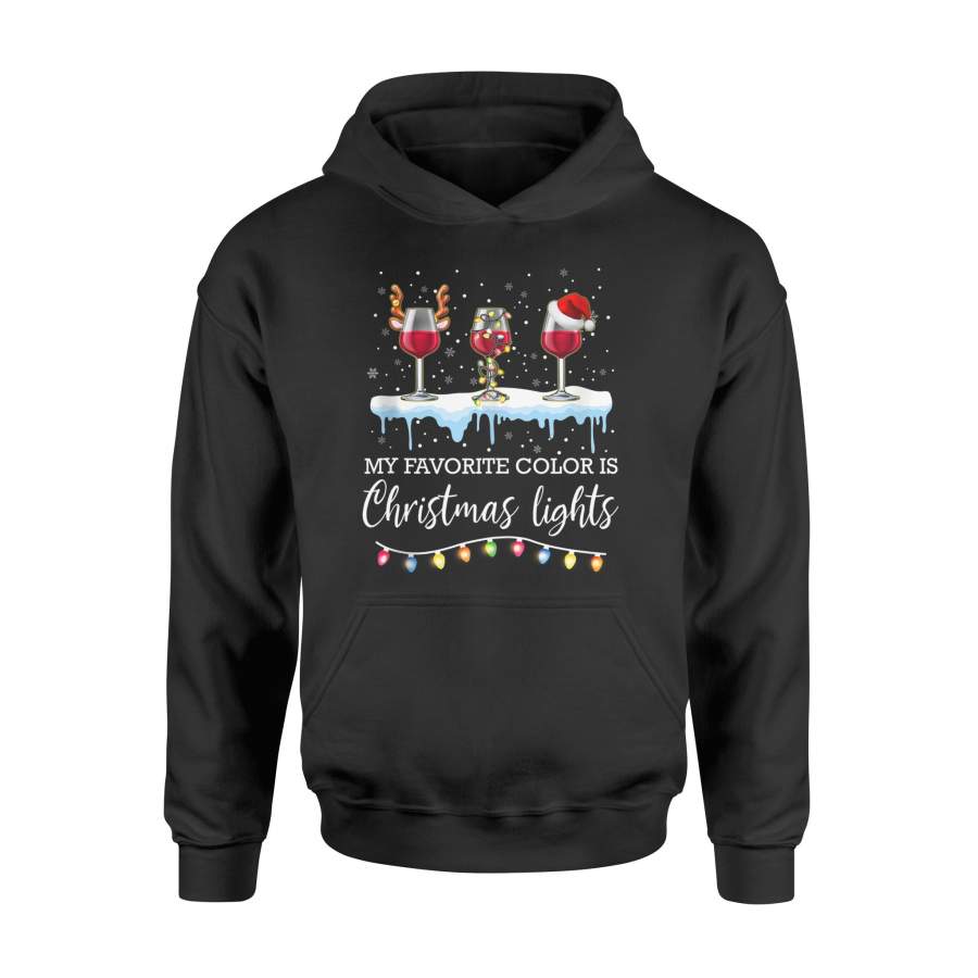 Christmas T-Shirt My Favorite Color Is Christmas Lights Wine T Shirt – Standard Hoodie