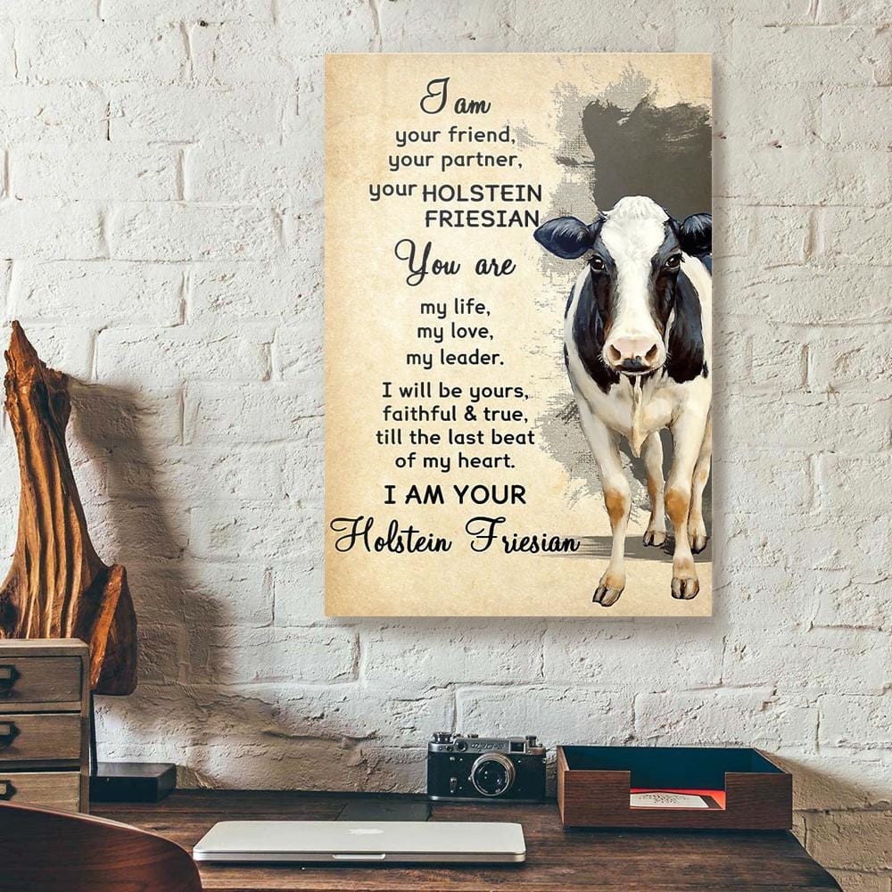 Canvas Painting I Am Your Friend Your Partner Your Holstein Friesian Vertical Canvas Wall Art Beautiful Canvas Home Decoration