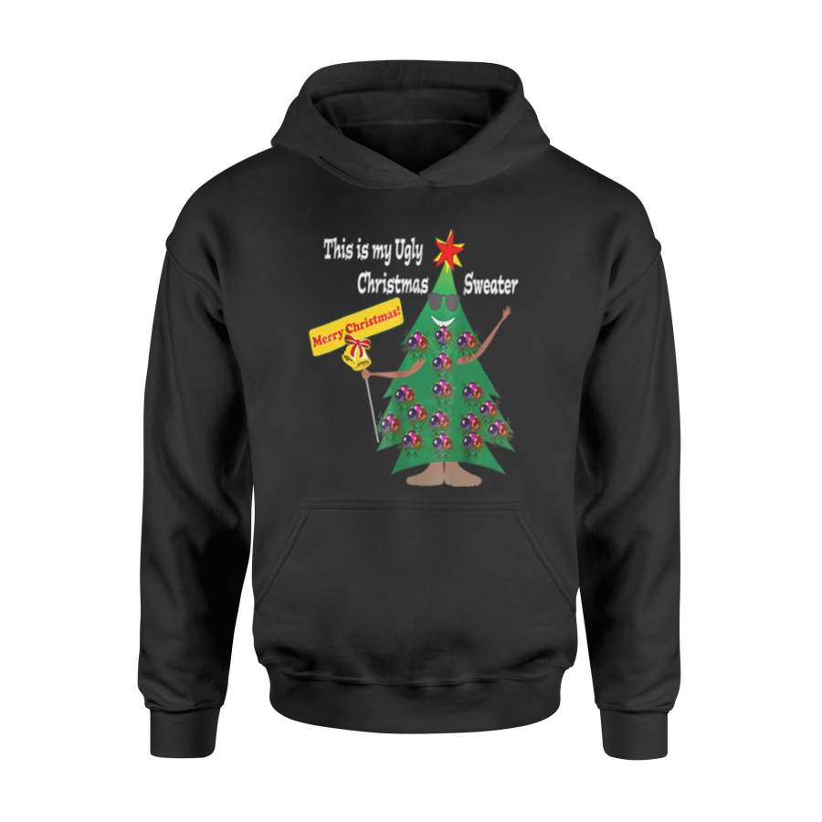 This is my Ugly Christmas Sweater Funny Holiday T Shirt – Standard Hoodie