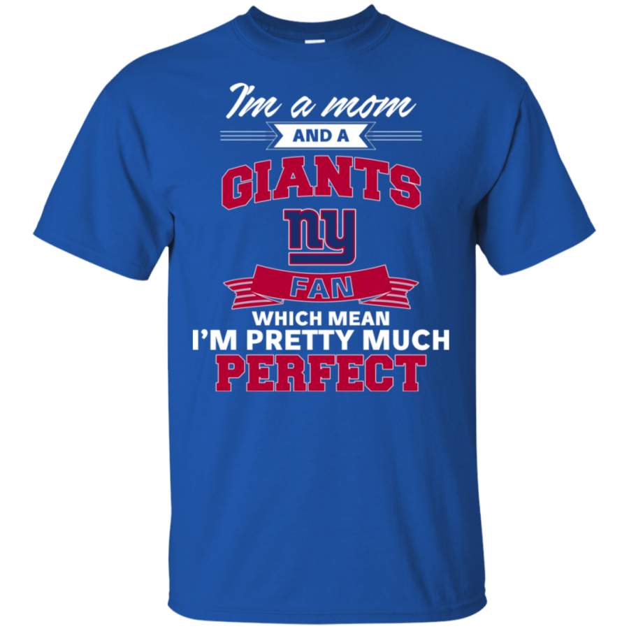 I’m A Mom And A New York Giants Fan T Shirt