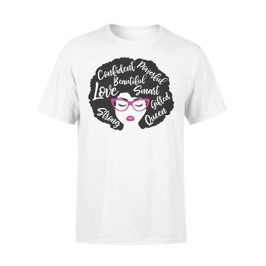 Confident Powerful Beautiful Love Smart Strong Gifted Queen T-shirt