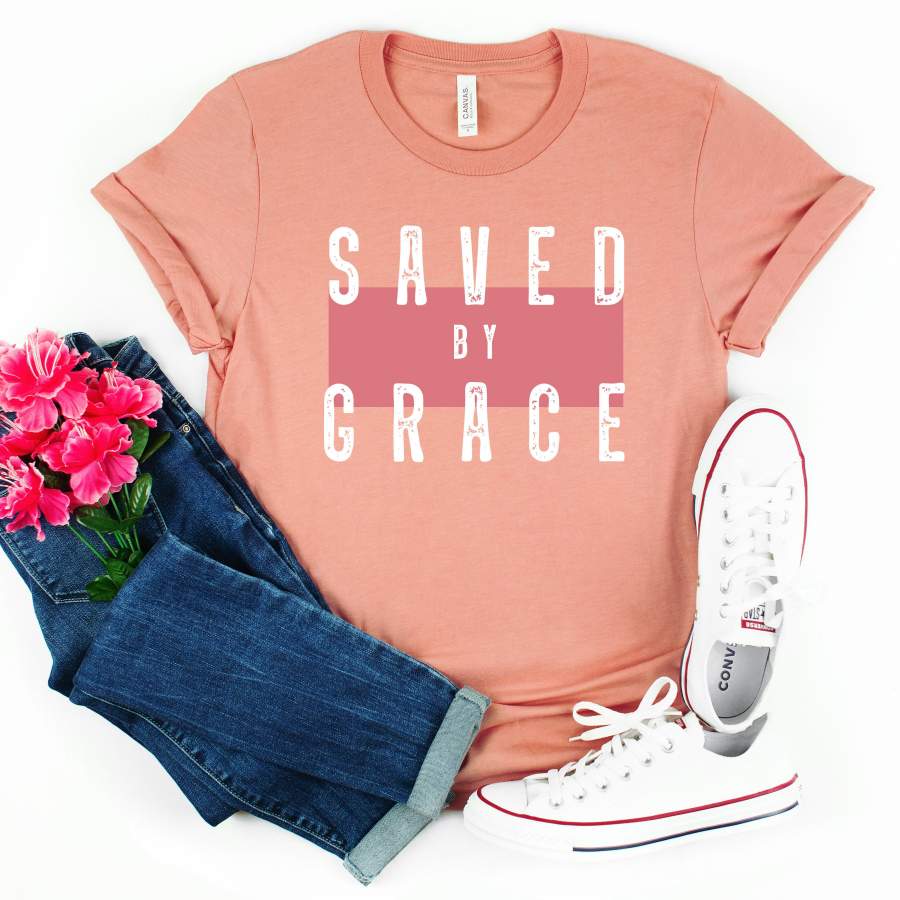 Saved By Grace Shirt