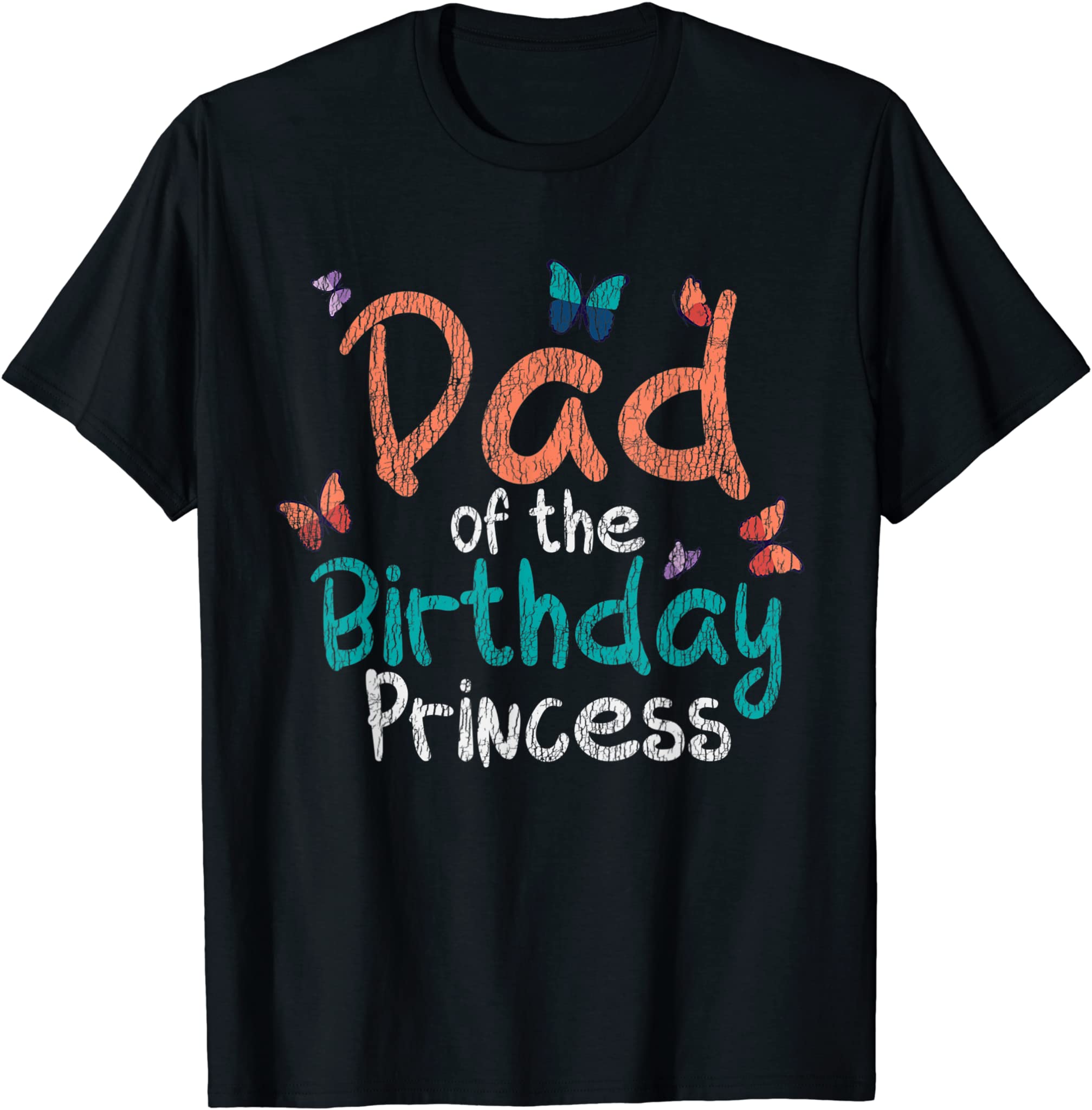 Butterfly Dad Birthday Princess Girls Kids Father Party Bday T-Shirt