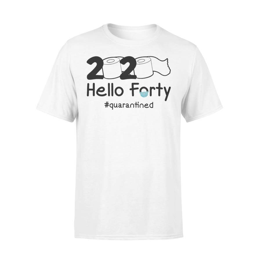 2020 Hello Forty Quarantined Shirt