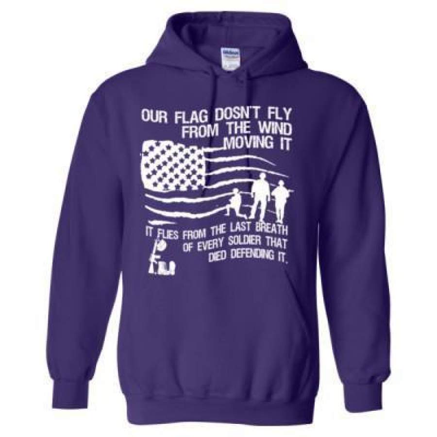 AGR Our Flag Does Not Fly From The Wind Moving It Flies From The Last Breath Soldier Defending It – Heavy Blend™ Hooded Sweatshirt