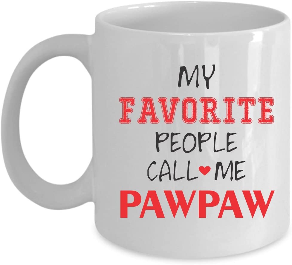 Pawpaw Coffee Mug Perfect Gift For Your Dad, Mom, Boyfriend, Girlfriend, Or Friend –