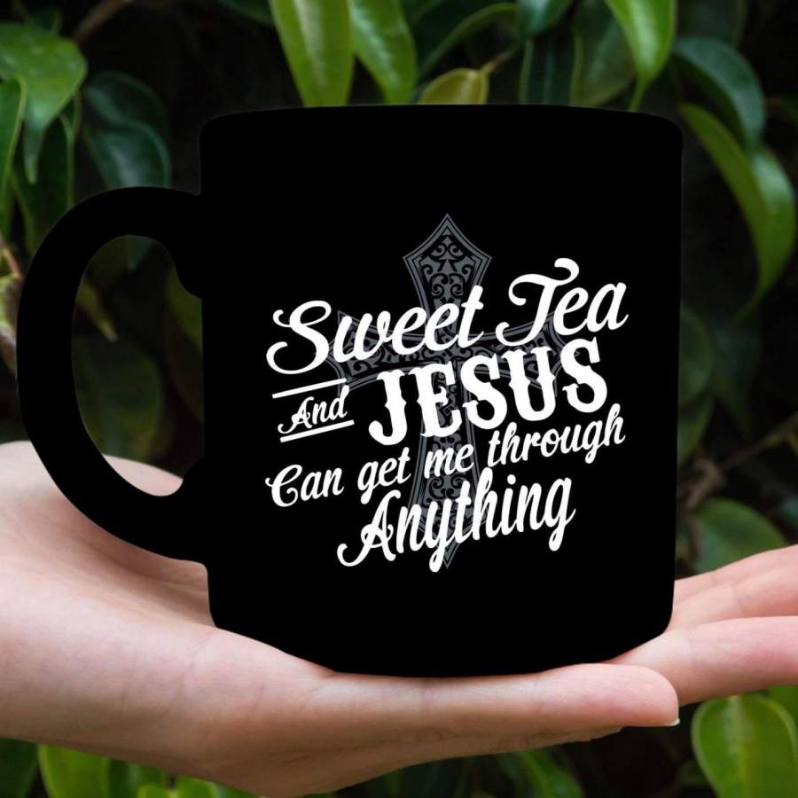 Sweet tea and Jesus can get me through anything coffee mug