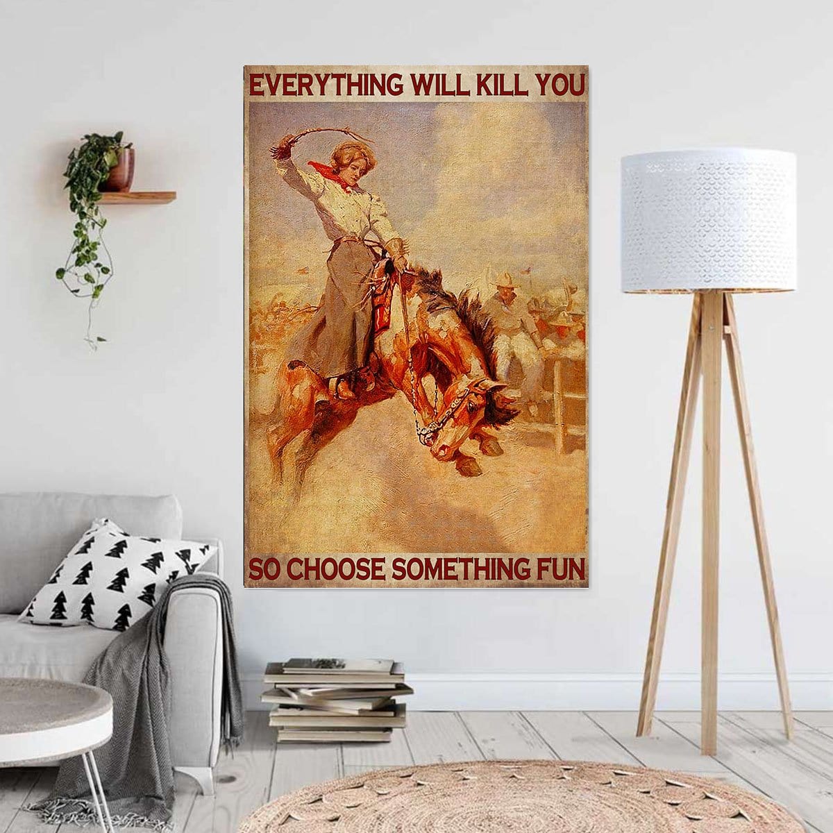 Canvas Wall Art Everything Will Kill You So Choose Something Fun Wall Art Home Decor