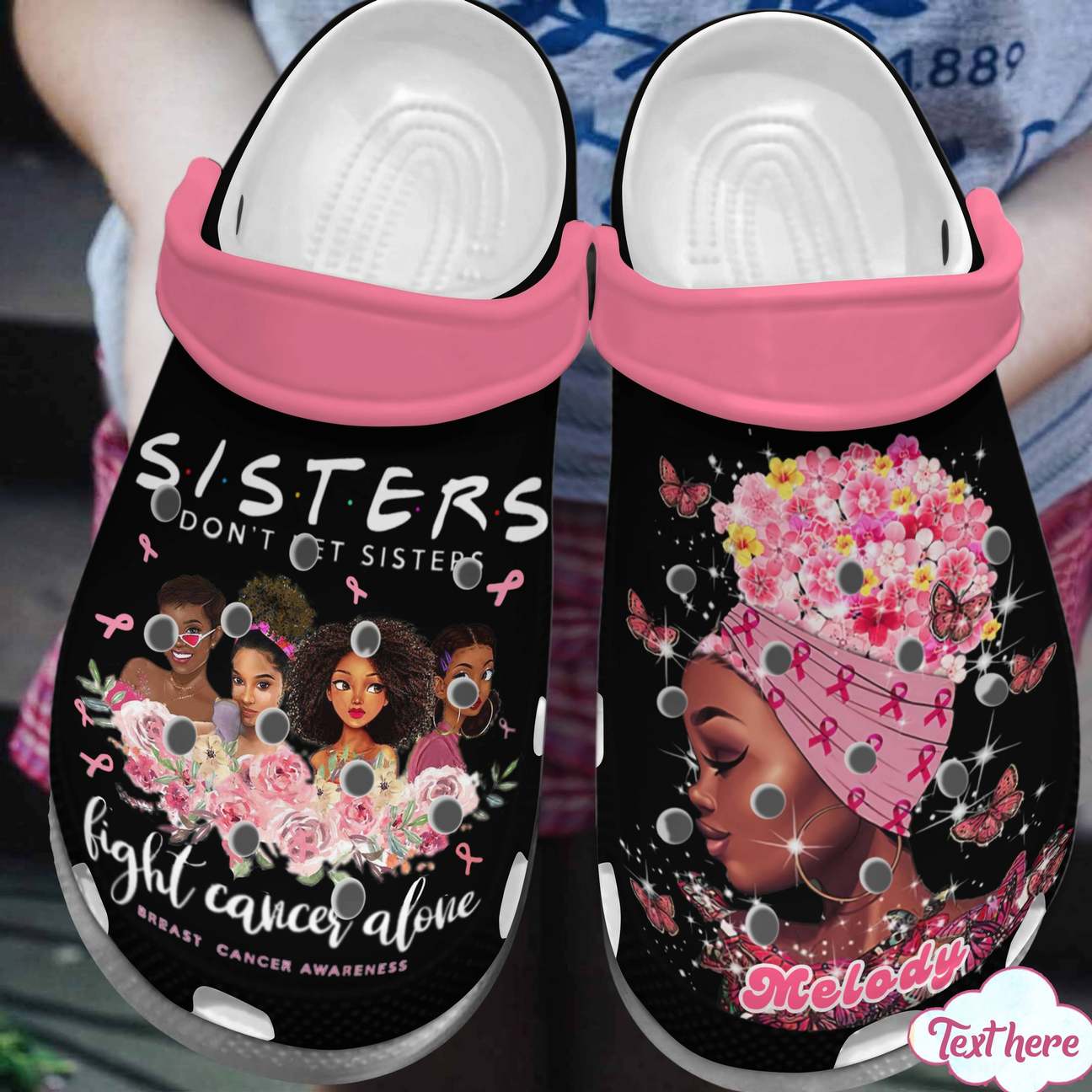 Breast Cancer Personalized Clog, Custom Name, Text, Color, Number Fashion Style For Women, Men, Kid, Print 3D Sisters Don’T Let Sister Fight Cancer Alone