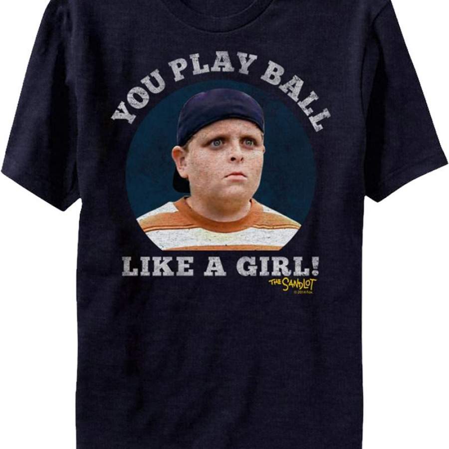 Play Ball Like A Girl Sandlot Shirt