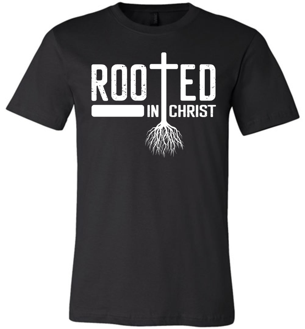 Rooted In Christ Christian Quotes Shirts