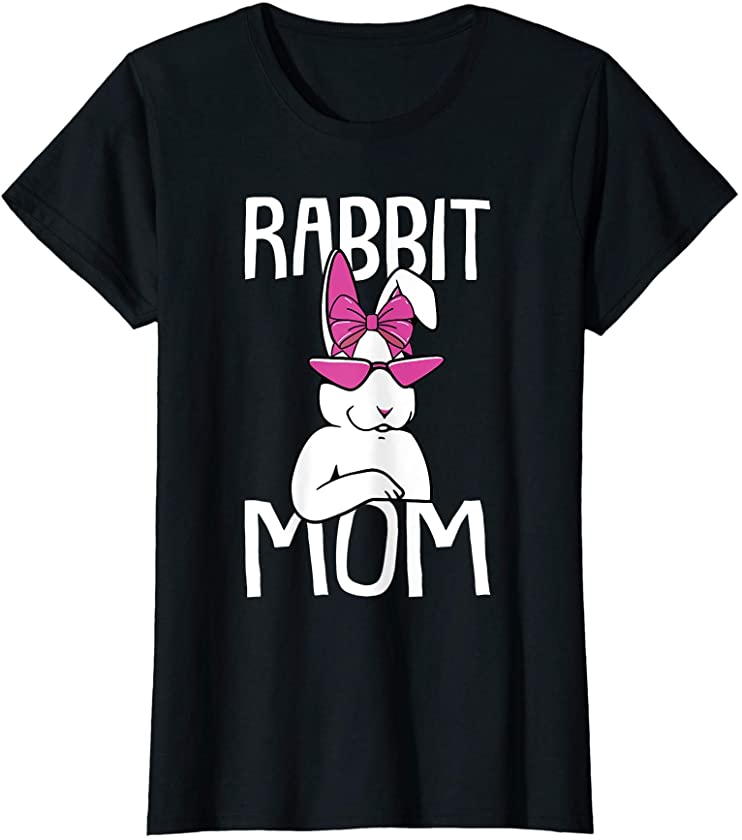 Womens Rabbit Mom Bunny Mama Cute Pet Animal Lover Mommy Mother T-Shirt