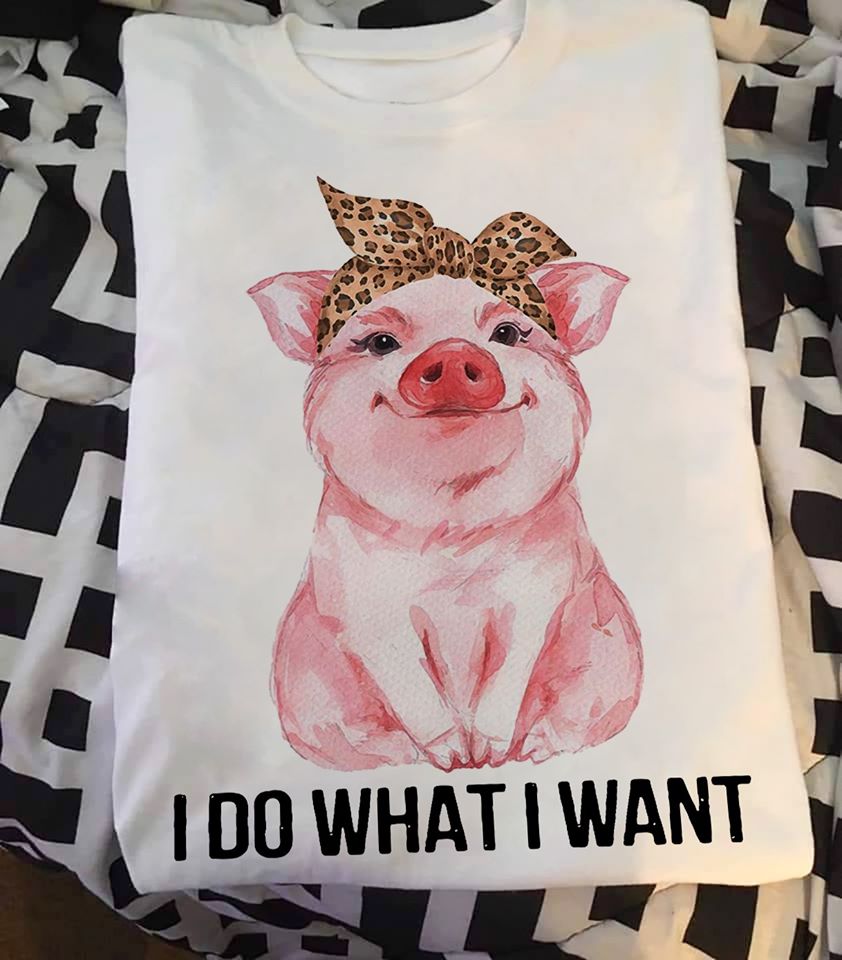 Cute Pink Pig I Do What I Want Standard Women’s T-shirt