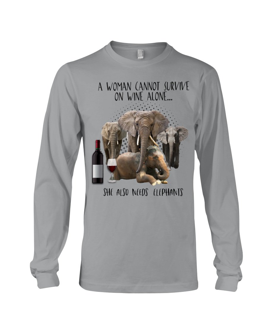 A Woman Cannot Survive On Wine Alone She Also Needs Elephants Unisex Long Sleeve