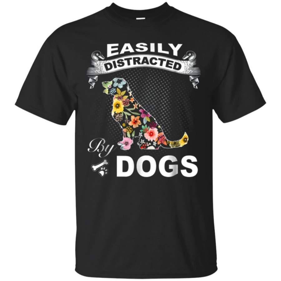 AGR Easily Distracted By Dogs Tshirt Funny Gift For Dog Lovers Jaq T-shirt