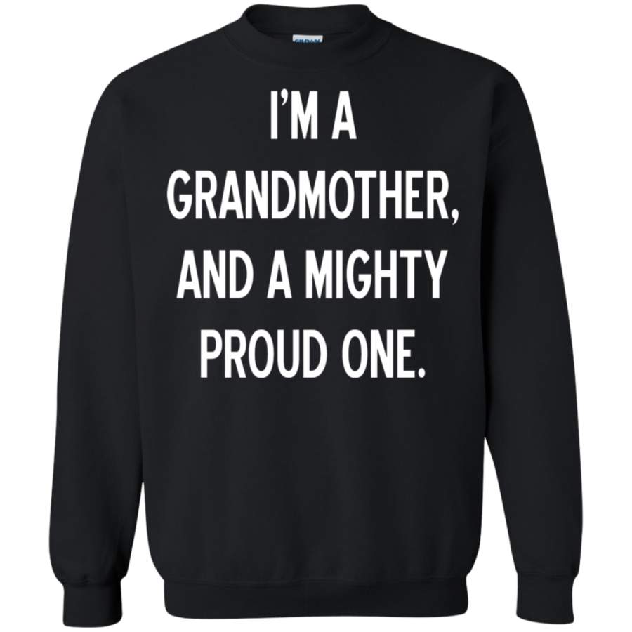 AGR I’m A Grandmother And A Mighty Proud One Sweatshirt