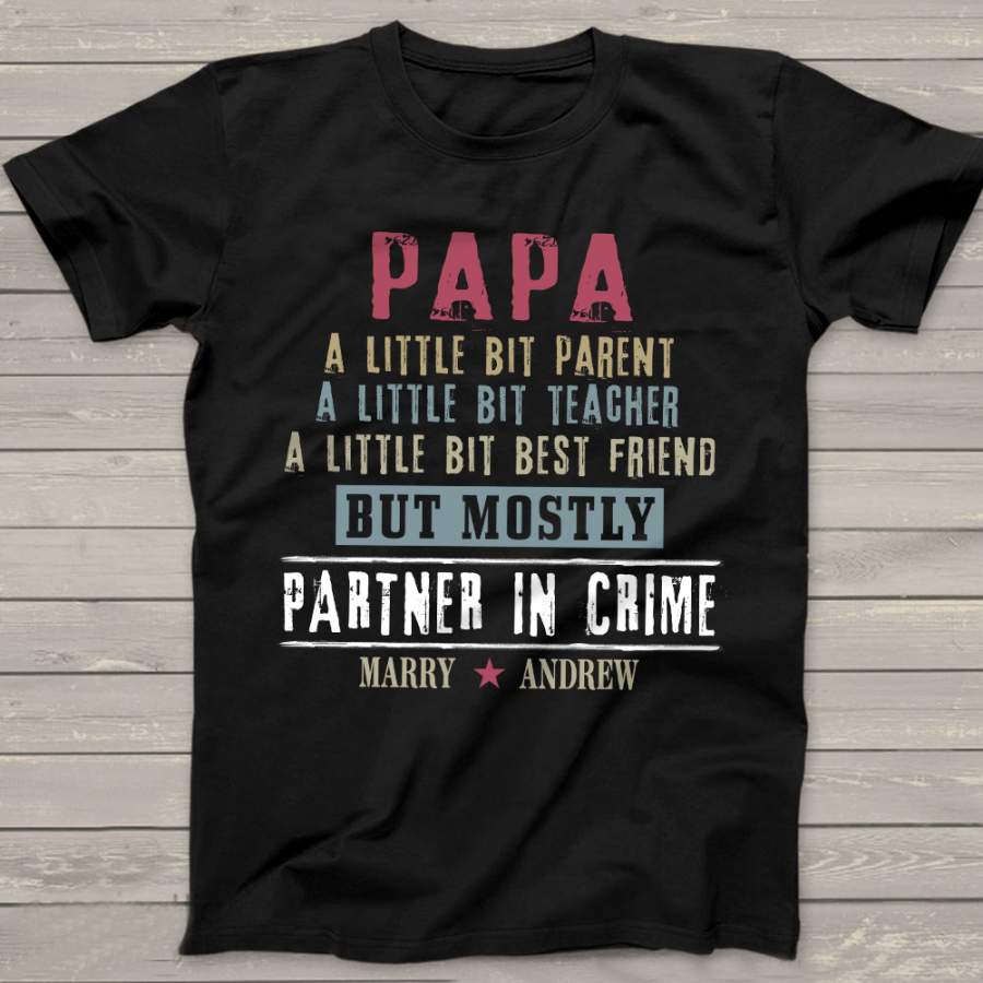 Personalized Papa A Little Bit Parent Shirt